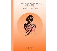 You are a strong women: Warrior Within