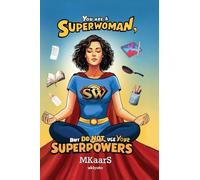 You are a Superwoman, but do not use your Superpowers