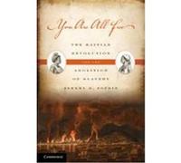 You Are All Free: The Haitian Revolution and the Abolition of Slavery