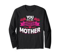 You are Amazing Mother Happy Mothers Day for Mommy Manche Longue