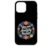 You are an Amazing Human Affirmation de gentillesse - Coque pour iPhone 12 Pro Max