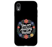 You are an Amazing Human Affirmation de gentillesse - Coque pour iPhone XR
