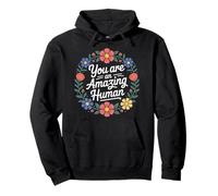 You are an Amazing Human Affirmation de gentillesse - Sweat à Capuche