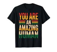 You are an Amazing Human Affirmation de gentillesse T-Shirt