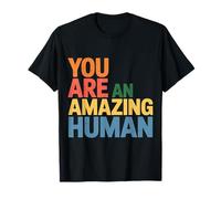 You are an Amazing Human Affirmation de gentillesse - T-Shirt