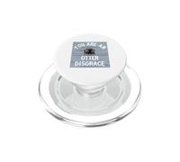 You are an Otter Disgrace Cute Funny Otter PopSockets PopGrip pour MagSafe