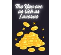You are as rich as Lazarus: When you ask God about your calling, you can be rich as Lazarus