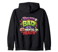 You are Bad for My Mental Health Sweat à Capuche