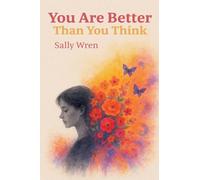 You Are Better Than You Think