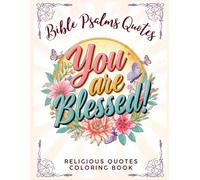 You Are Blessed: Religious Quotes Coloring Book: Featuring Bible Psalms and Mandala Background