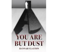 You Are But Dust - Hannah Clayton - Shadowlit Books - ebook (ePub) - Livre