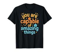 You are Capable of Amazing Things Coloré Inspiration T-Shirt