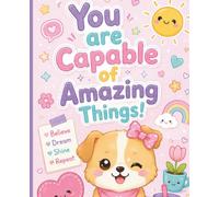 You Are Capable of Amazing Things Composition Notebook: Cute Kawaii Puppy Positive Affirmation Notebook for School, Journaling, Notes and Everyday Writing
