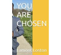 YOU ARE CHOSEN: Inspirational strategies to help you overcome obstacles!