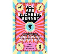 Vous êtes Elizabeth Bennet – Créez votre propre aventure Jane Austen