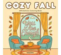You Are Enough: Bold & Easy Cozy Fall Affirmation Coloring Book with Cute Hygge Autumn Pages for Adults & Teens, Perfect for Stress Relief & Relaxation