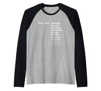 You are Enough. Brave. Worthy. Awesome. Great. Loved. Quote Manche Raglan