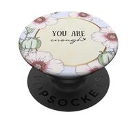 You are Enough Floral Poppy Self Love Quote PopSockets PopGrip Adhésif