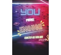 You Are Enough: Teenage Problems - Depresion Little Help - Motivational Book - Progress Book - Body Positivity - Journal - Notebook