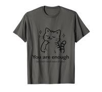 You are Enough We Don't Need More of You Funny Cat T-Shirt