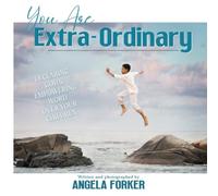 You Are Extra-Ordinary: Declaring God's Empowering Word Over Your Children
