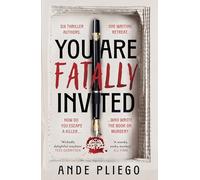 You Are Fatally Invited: Play detective with the twistiest mystery thriller of 2025, perfect for fans of Agatha Christie and Knives Out
