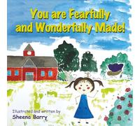You Are Fearfully And Wonderfully Made!