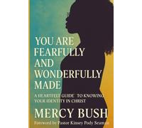 You Are Fearfully and Wonderfully Made: A Heartfelt Guide to Knowing Your Identity in Christ
