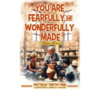 You Are Fearfully and Wonderfully Made: Psalm 139:14