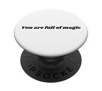 You are Full of Magic - Positive Affirmations PopSockets PopGrip Adhésif