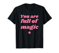 You are Full of Magic - Positive Affirmations T-Shirt