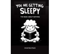 You Are Getting Sleepy: The book about nothing