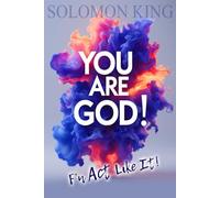 YOU ARE gOd!: F'n Act Like It!