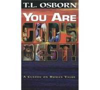 You Are Gods Best by T.L. Osborn T.L. Osborn (Auteur)