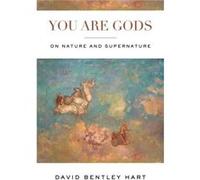 You Are Gods - David Bentley Hart - University of Notre Dame Press - Livre en Anglais - Paperback David Bentley HartDavid Bentley Hart (Auteur)