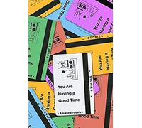 You Are Having A Good Time