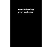 You Are Healing, Even in Silence: A 6x9 Black Lined Journal for Quiet Reflection, Inner Growth, and Unseen Progress