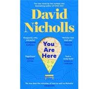 You Are Here by David Nicholls David Nicholls (Auteur)