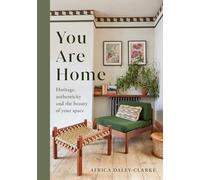 You Are Home: Heritage, authenticity, and the beauty of your space