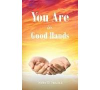 You Are In Good Hands