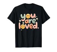 You are Loved Affirmation Positive Uplifting Loving Message T-Shirt