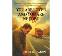 You Are Loved And You Are Needed