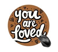 You Are Loved on Tapis de souris rond pour ordinateur portable et bureau Marron 20 cm