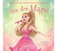 You Are Magic A Book for the Littlest Ariana Grande Fans - Carlson Berne, Emma - Odd Dot - ebook (ePub) - Livre