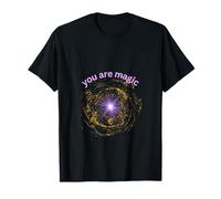 You are Magic T-Shirt