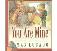 You Are Mine, Max Lucado's Wemmicks Max Lucado (Auteur)