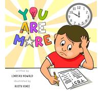 You Are More: A Classroom Book to Encourage and Affirm Students before Test Taking.