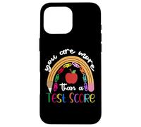 You are More Than A Test Score Teacher Day School Coque pour iPhone 16 Pro Max
