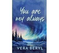 You are my always: A Small Town Found Family Romance
