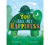 You are My Happiness by Patricia Hegarty Patricia Hegarty (Auteur)